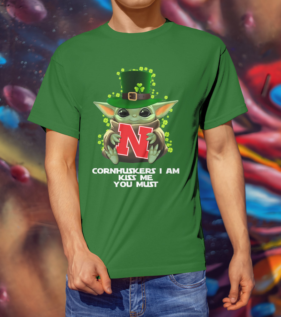 Cornhuskers I Am Kiss Me You Must Baby Yoda St. Patrick's Day T-Shirt