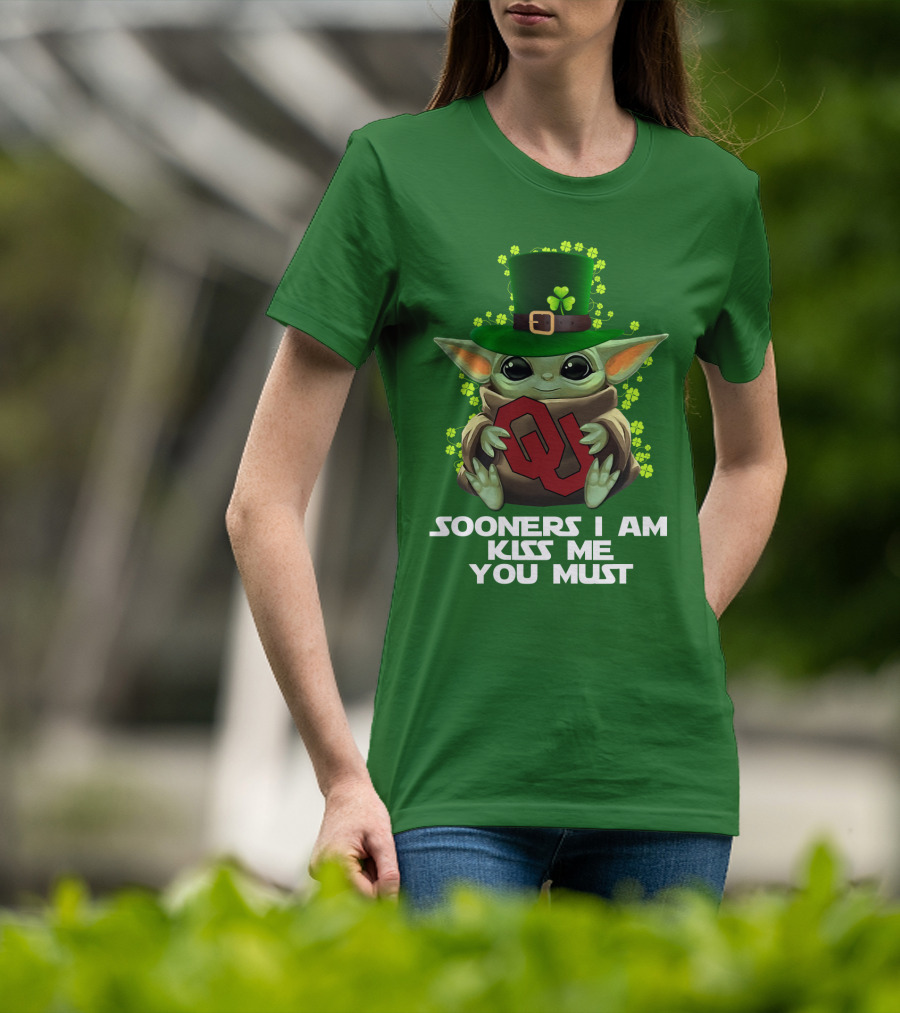 Sooners I Am Kiss Me You Must Baby Yoda St. Patrick’s Day Oklahoma T-Shirt