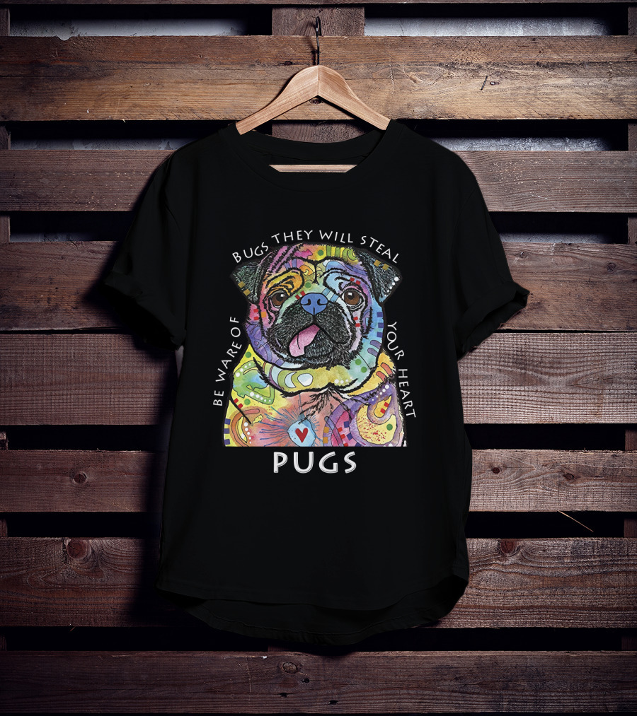 Be Ware Of Pugs They Will Steal Your Heart T-Shirt