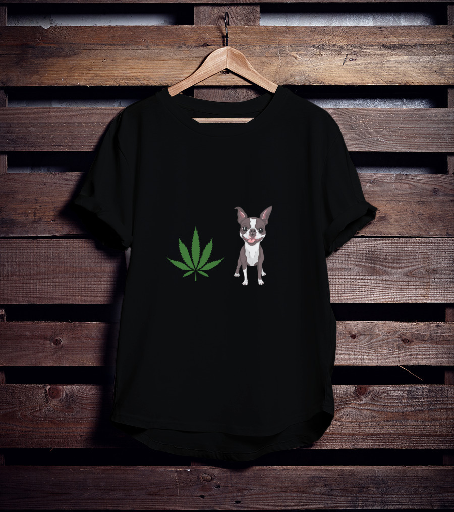 Boston Terrier And Cannabis Make Me Happy Humans Make My Head Hurt T-Shirt