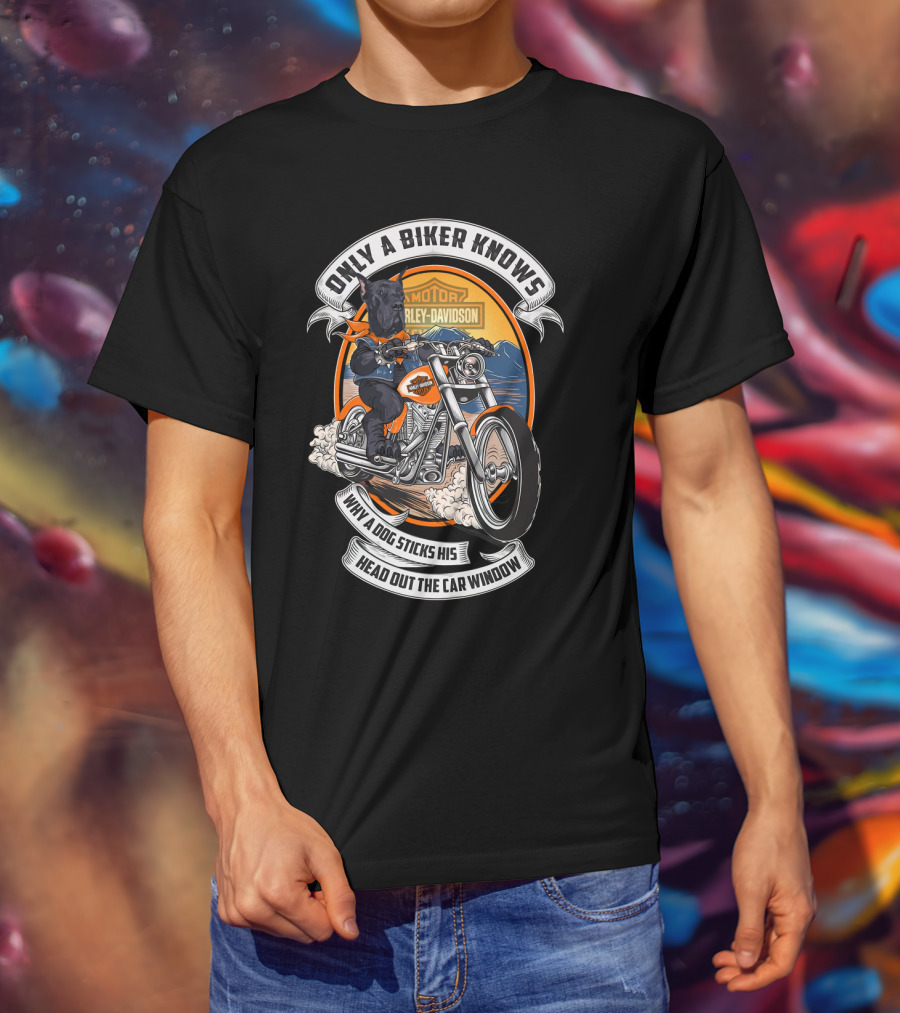Only A Biker Knows Why A Dog Sticks His Head Out The Car Window Harley Davidson Great Dane Motorcycle T-Shirt