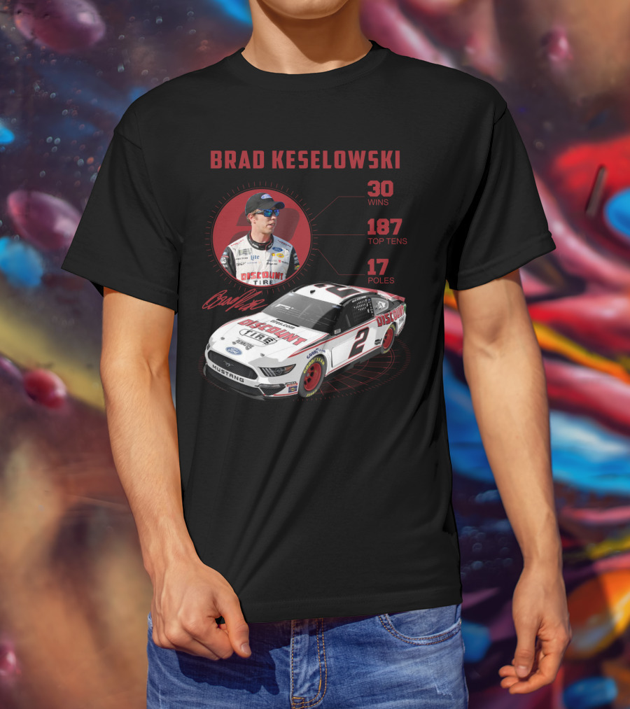 Brad Keselowski Discount Tire 30 Wins 187 Top Tens 17 Poles Racing Car Mustang T-Shirt