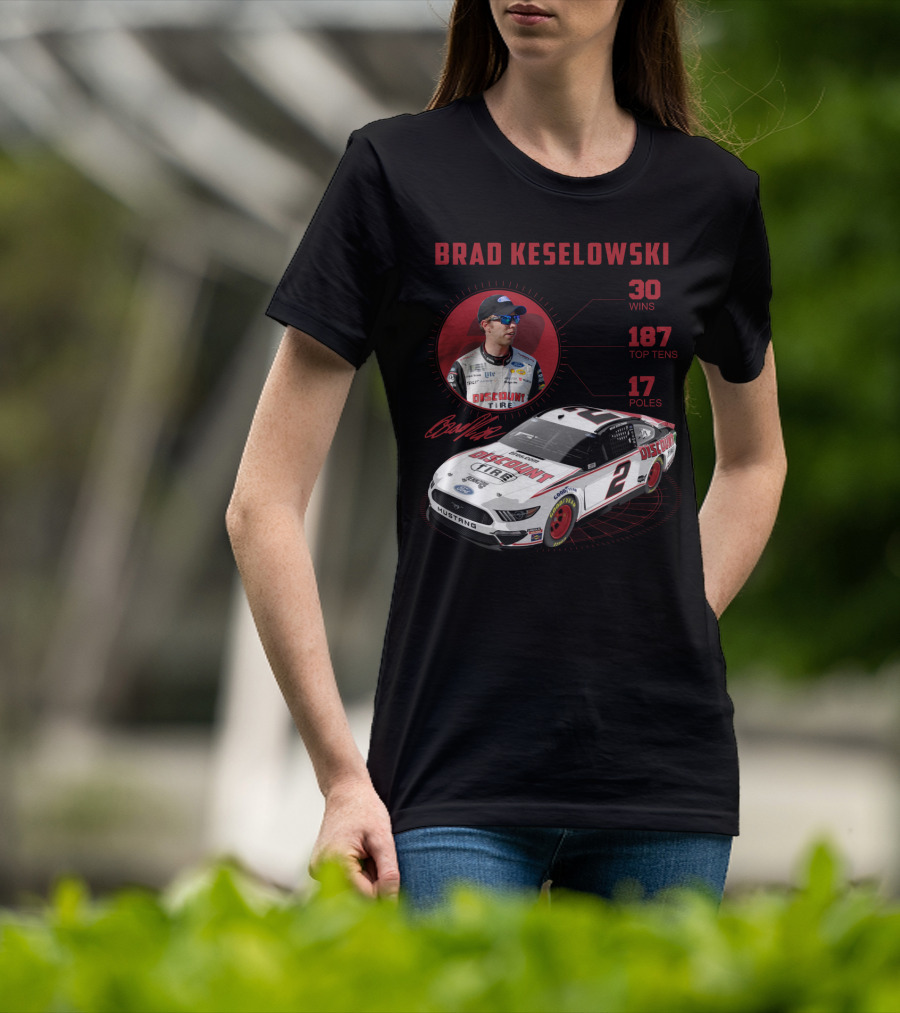 Brad Keselowski Discount Tire 30 Wins 187 Top Tens 17 Poles Racing Car Mustang T-Shirt