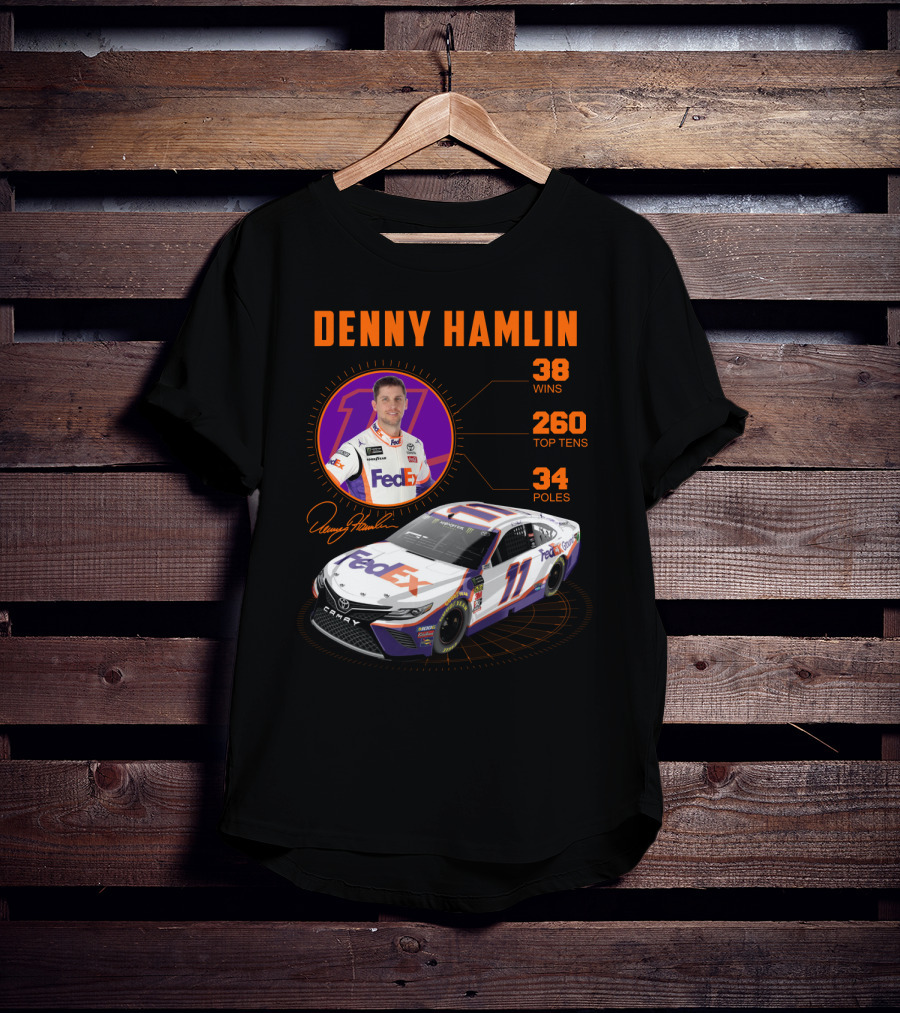 Denny Hamlin Fedex 11 Racing Stats 38 Wins 260 Top Tens 34 Poles T-Shirt