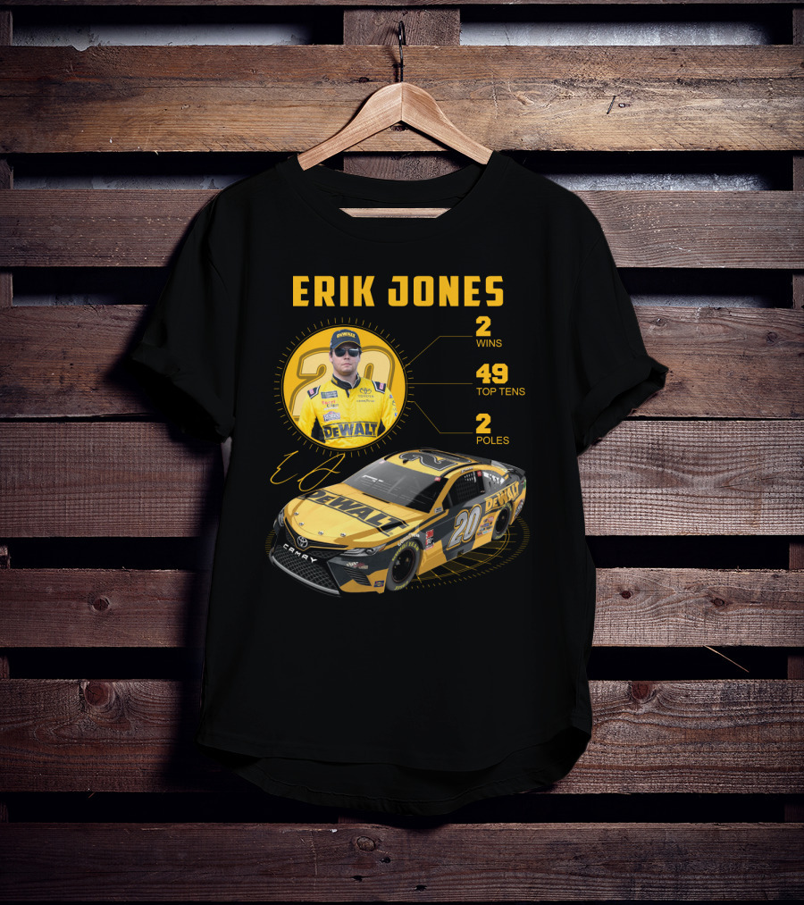 Erik Jones 20 Wins 49 Top Tens 2 Poles Dewalt Racing Car Nascar T-Shirt