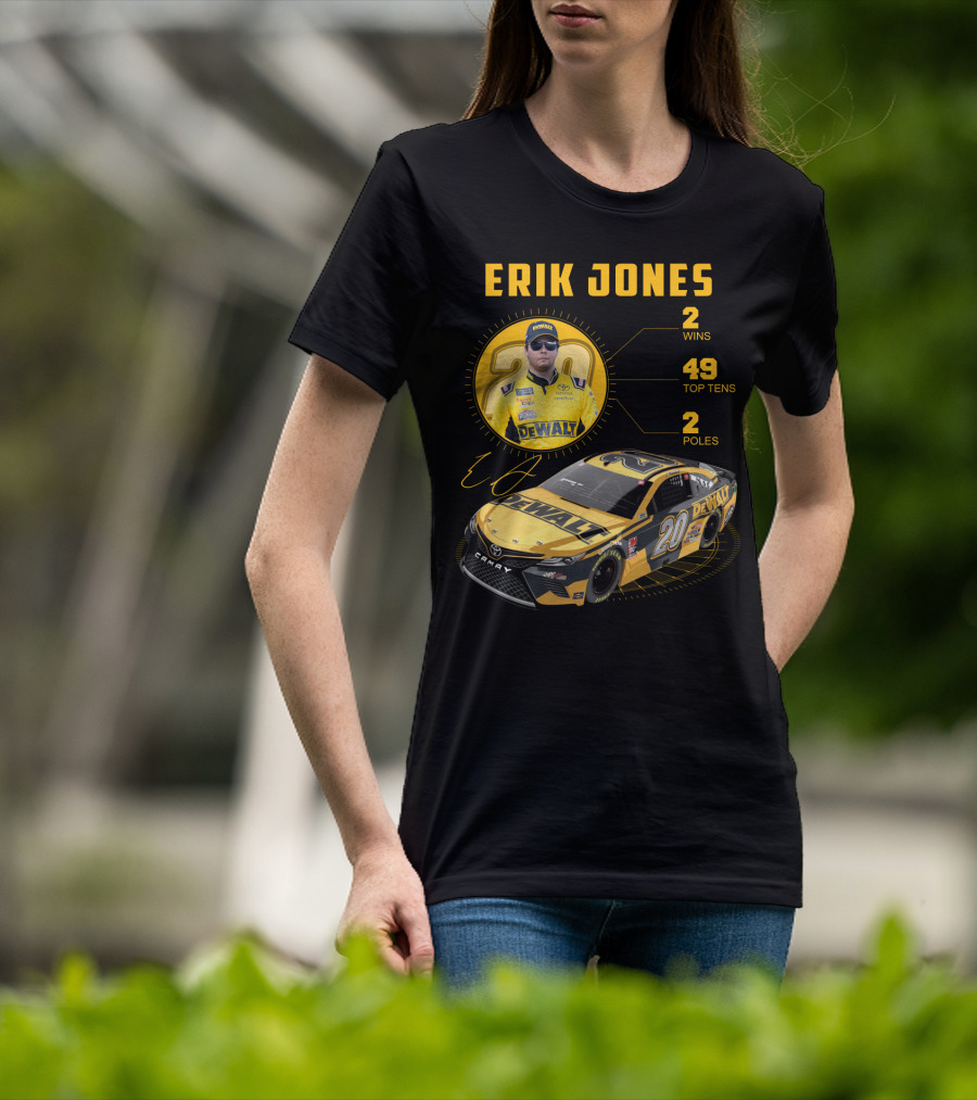 Erik Jones 20 Wins 49 Top Tens 2 Poles Dewalt Racing Car Nascar T-Shirt