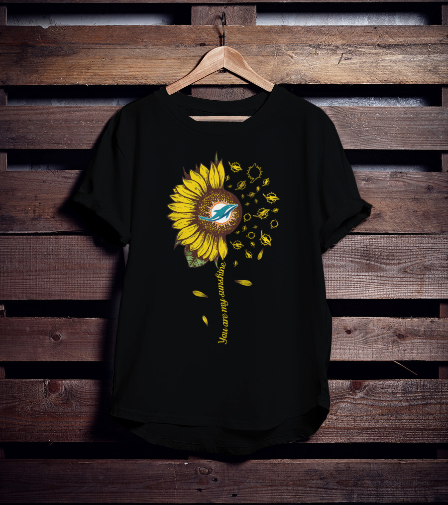 Miami Dolphins Sunflower You Are My Sunshine 83 Nfl Md T-Shirt