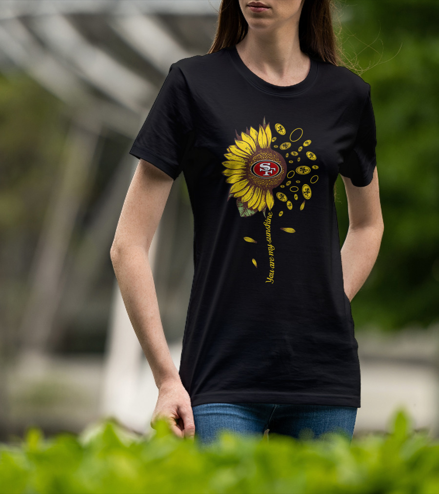 You Are My Sunshine Sf49 Nfl Sunflower Coins T-Shirt
