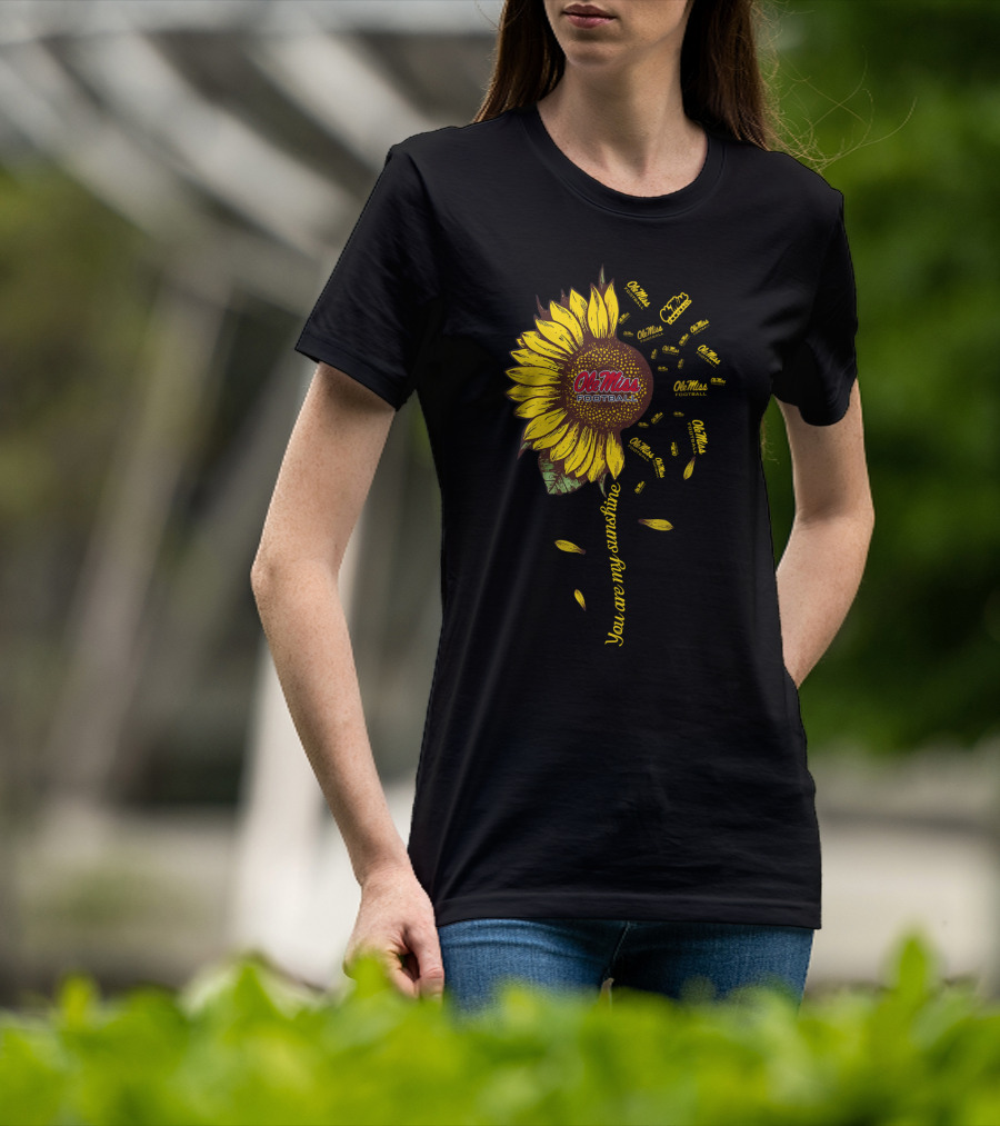 Ole Miss Football You Are My Sunshine Sunflower T-Shirt