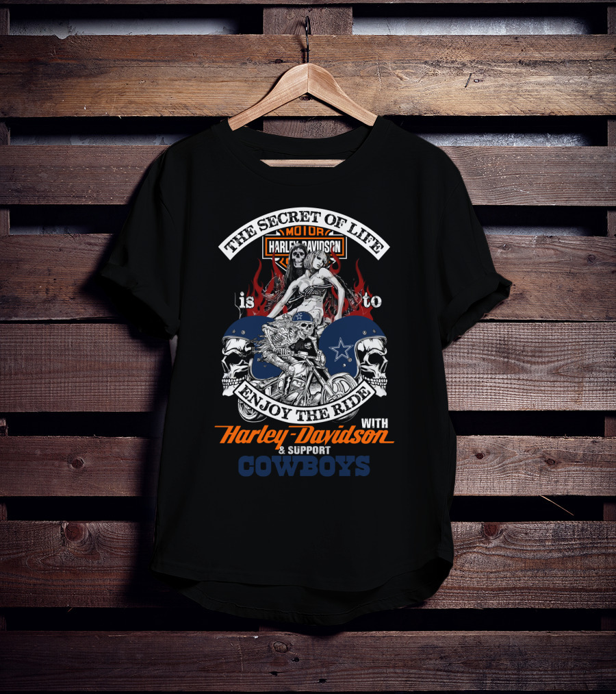 The Secret Of Life Enjoy The Ride With Harley Davidson And Support Cowboys T-Shirt