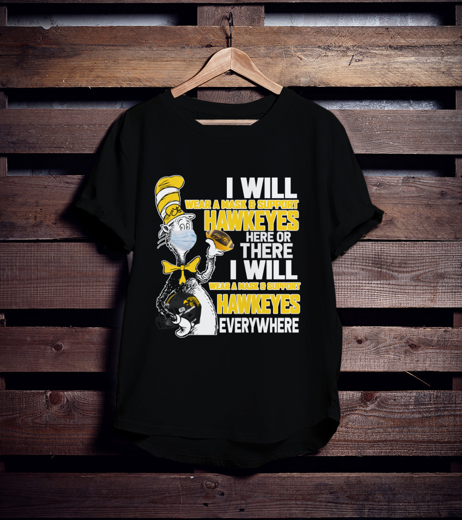 I Will Wear A Mask And Support Hawkeyes Everywhere T-Shirt