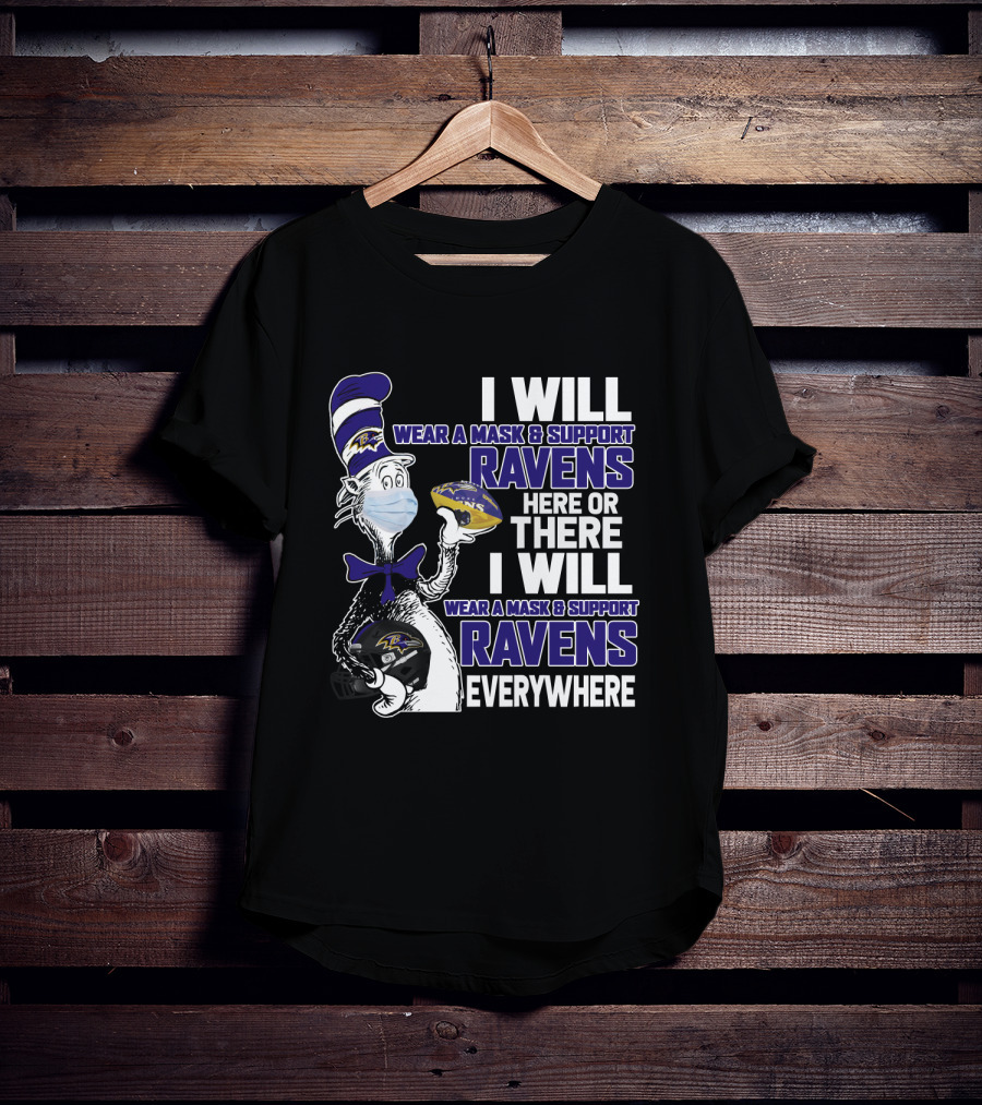 I Will Wear A Mask And Support Ravens Everywhere - Dr. Seuss-Style Football Humor T-Shirt