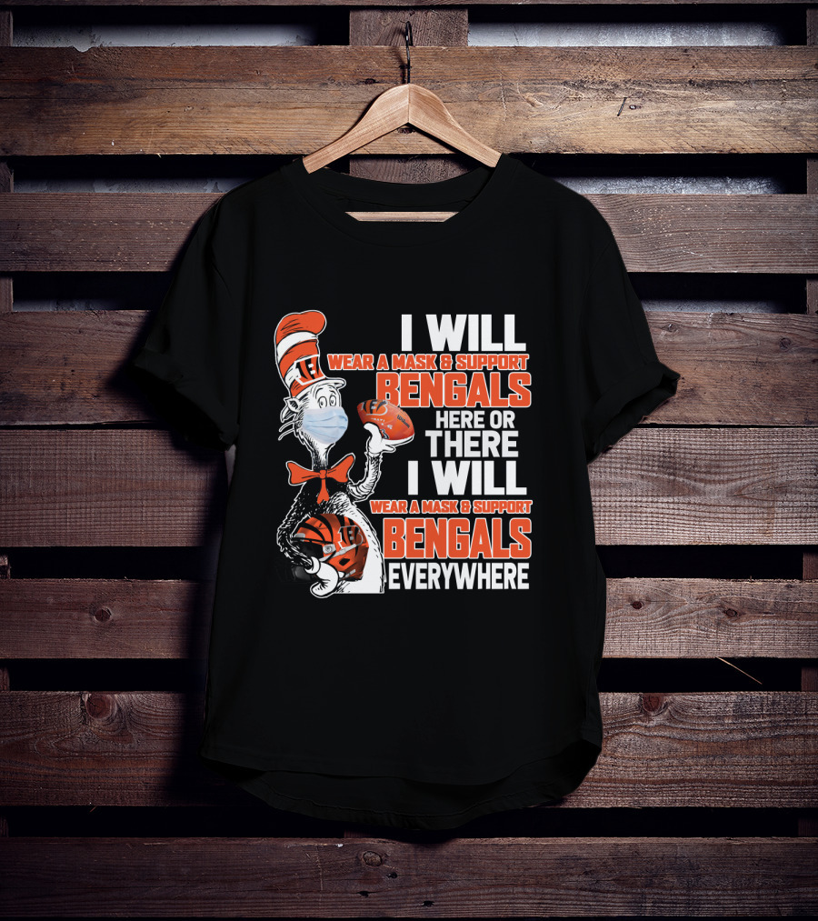 I Will Wear A Mask And Support Bengals Here Or There Everywhere Nfl 101 Cb2 T-Shirt