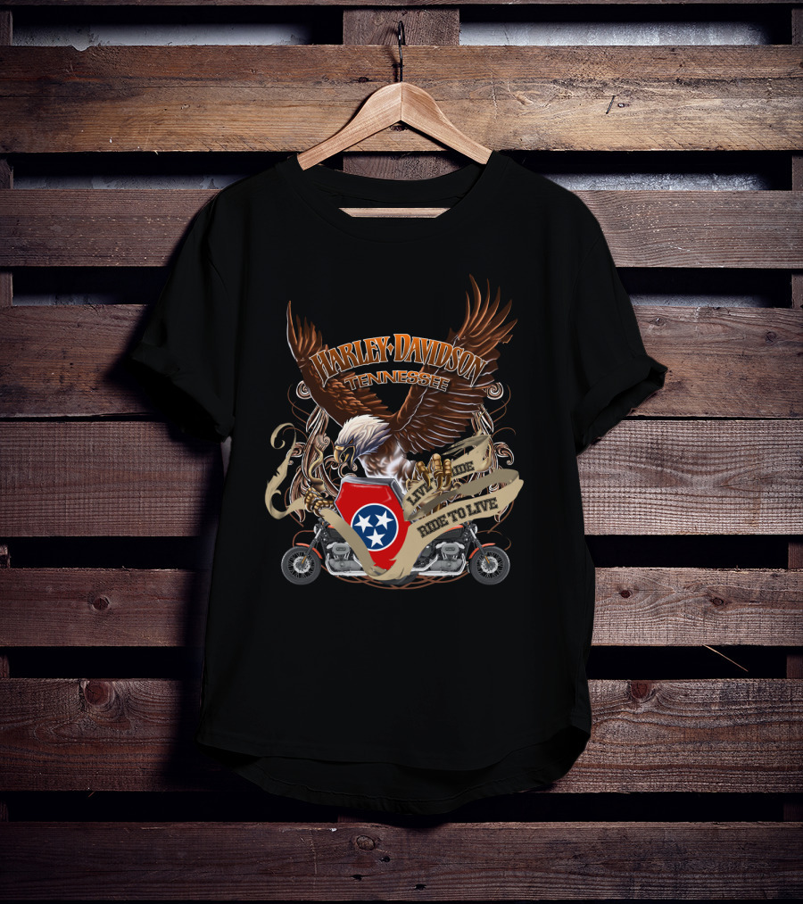 Harley Davidson Tennessee Live To Ride Ride To Live Eagle And Motorcycles T-Shirt