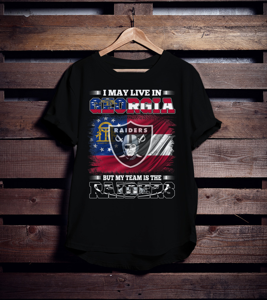 I May Live In Georgia Raiders Fan Pride Football Support T-Shirt