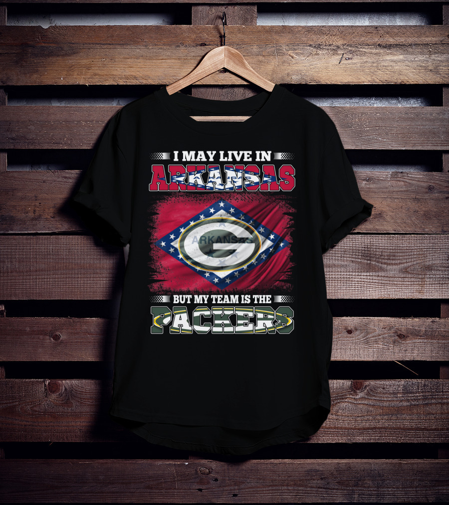 I May Live In Arkansas But My Team Is The Packers T-Shirt