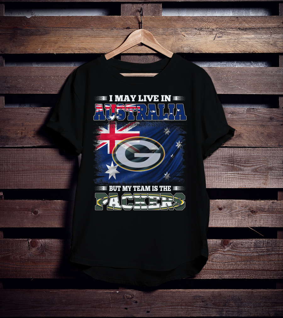 I May Live In Australia But My Team Is The Packers Australia Flag Packers T-Shirt