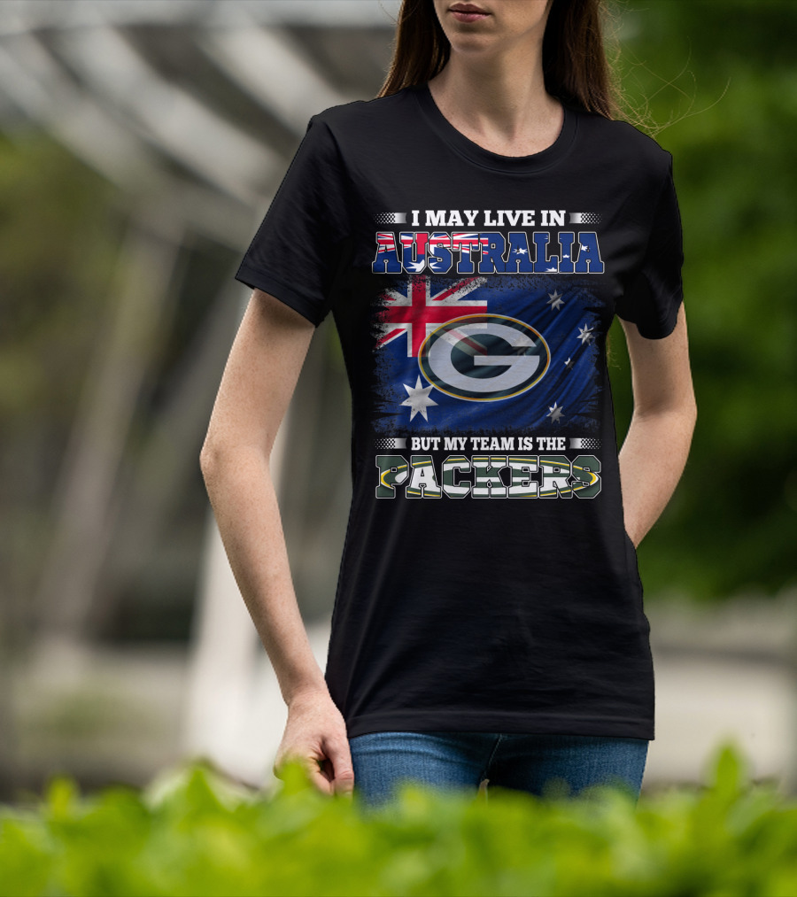 I May Live In Australia But My Team Is The Packers Australia Flag Packers T-Shirt