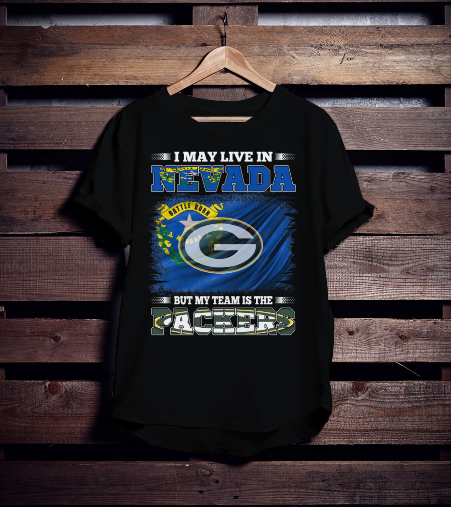 I May Live In Nevada But My Team Is The Packers Battle Born Flag T-Shirt