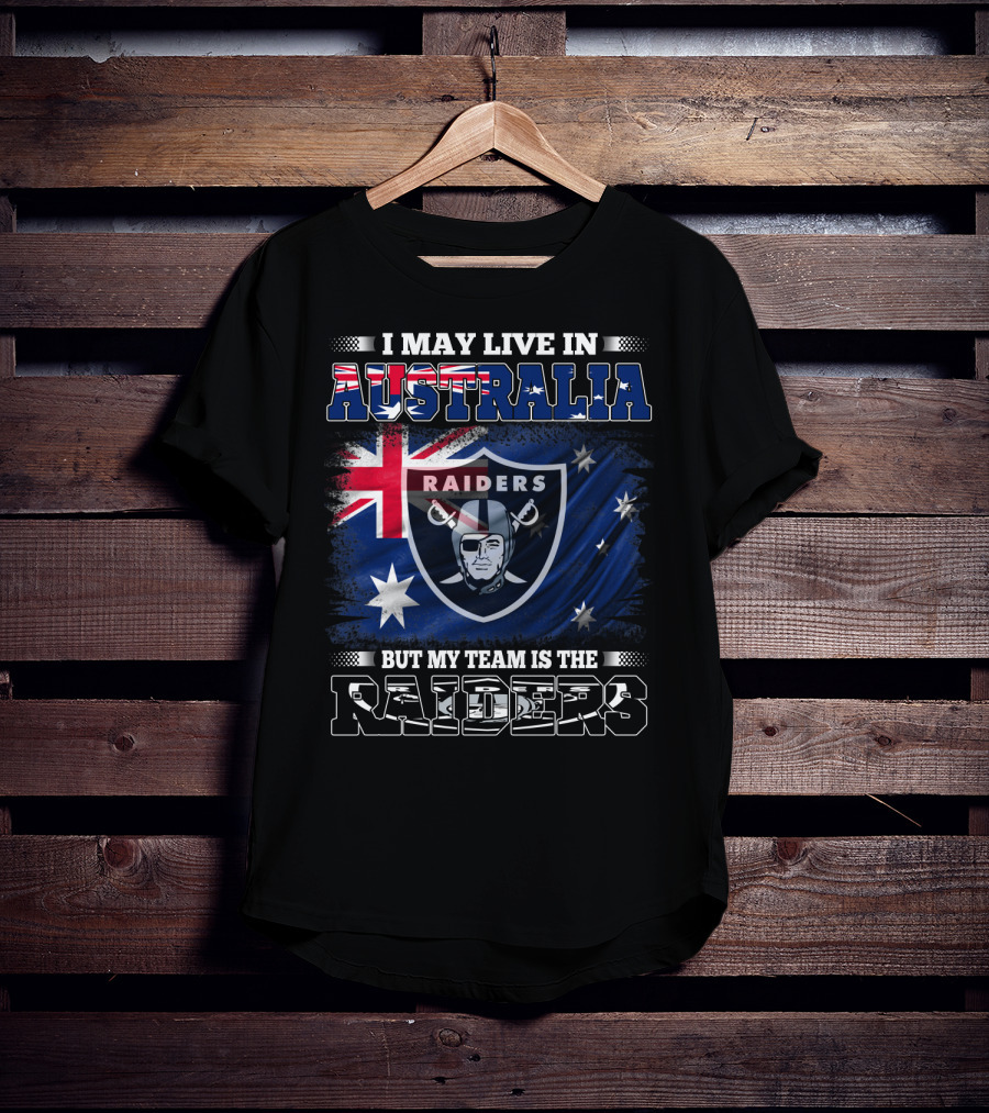 I May Live In Australia But My Team Is The Raiders Raiders Nfl Logo With Australian Flag T-Shirt