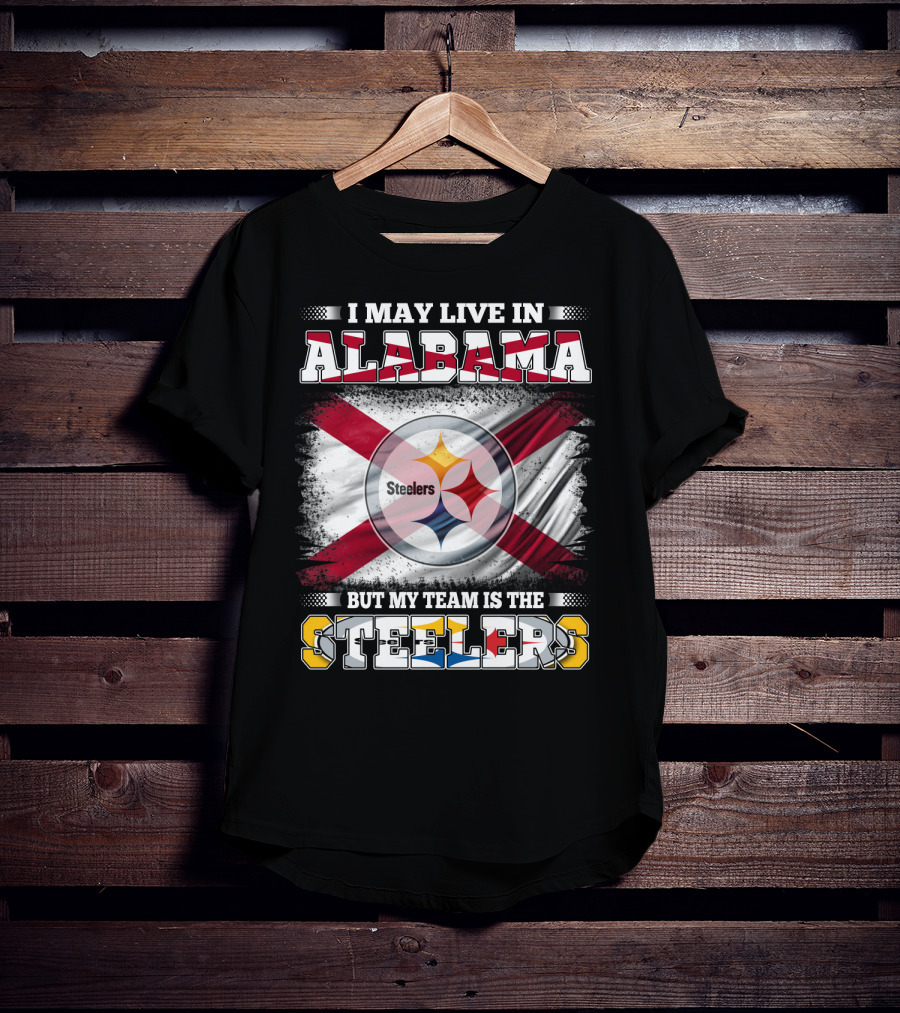 I May Live In Alabama But My Team Is The Steelers Flag T-Shirt