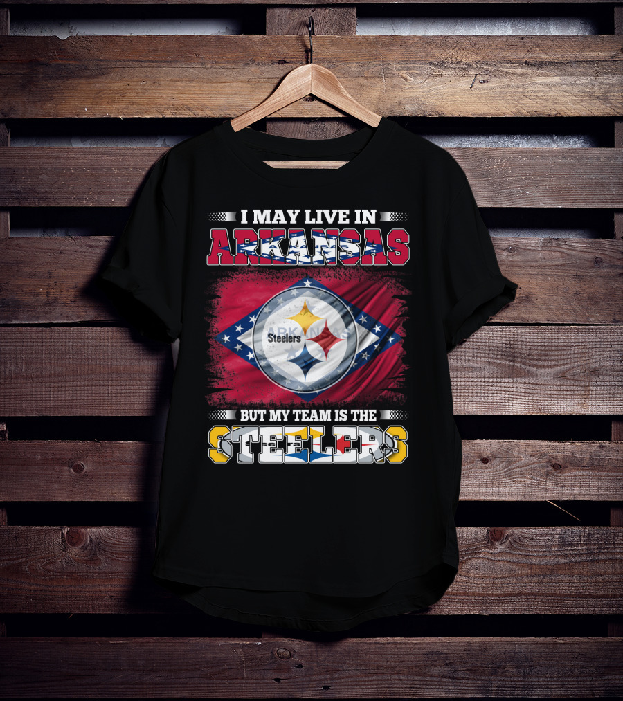 I May Live In Arkansas But My Team Is The Steelers T-Shirt