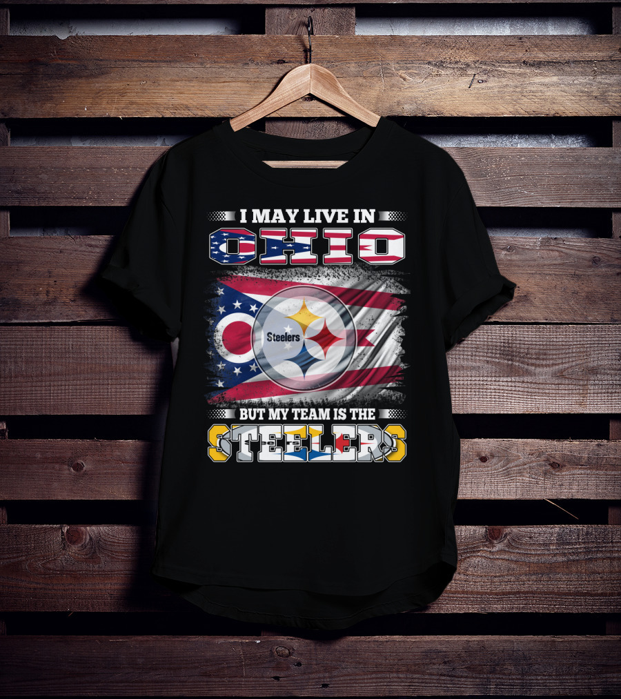 I May Live In Ohio But My Team Is The Steelers Flag T-Shirt