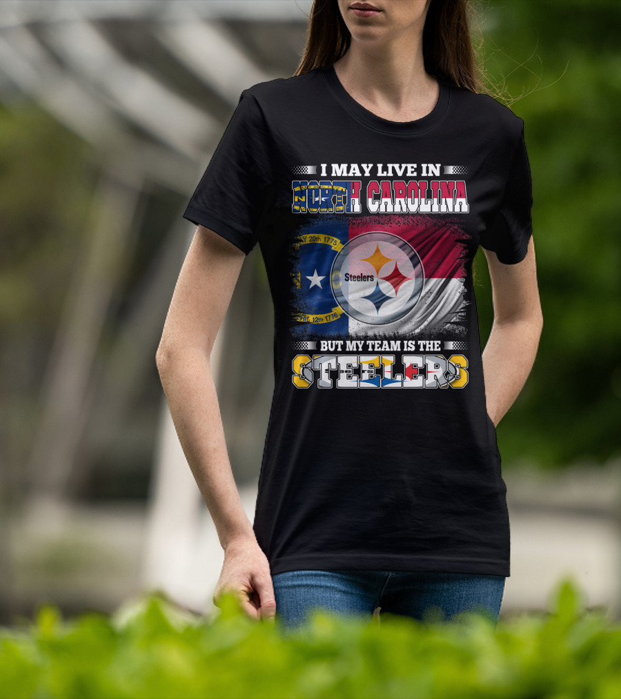 I May Live In North Carolina With The Steelers Logo And Team Spirit T-Shirt