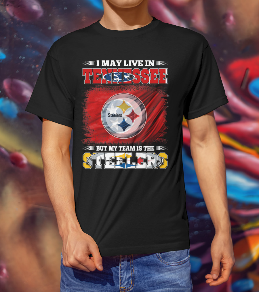 Tennessee Living Steelers Fan Logo Prioritizing Team Loyalty Over Location T-Shirt