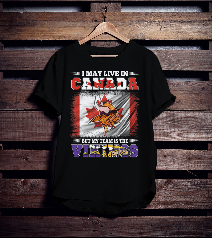 I May Live In Canada But My Team Is The Vikings Maple Leaf Viking Helmet T-Shirt