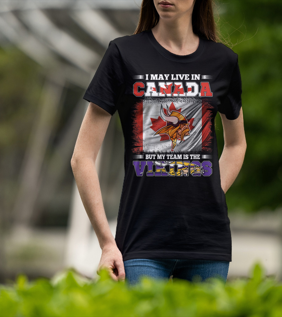 I May Live In Canada But My Team Is The Vikings Maple Leaf Viking Helmet T-Shirt
