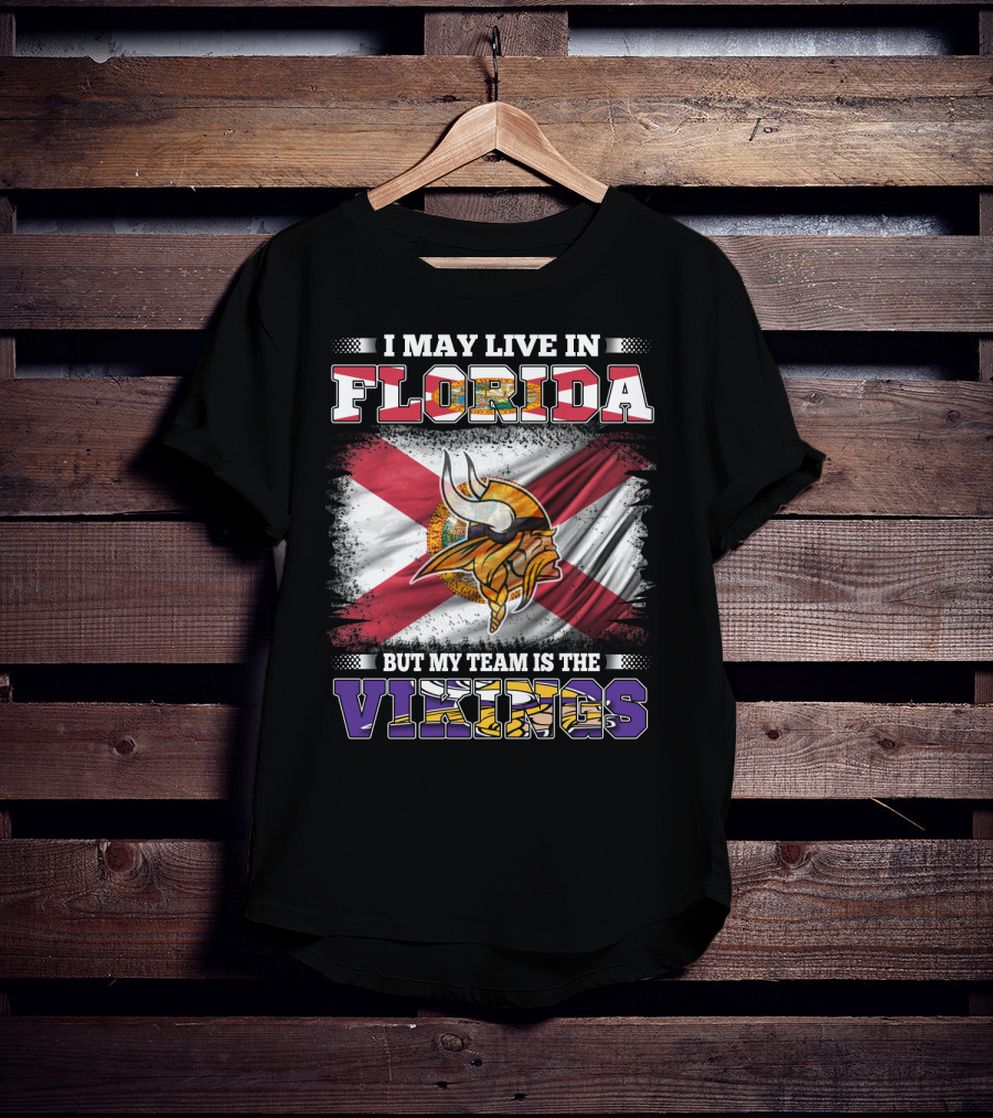 I May Live In Florida But My Team Is The Vikings With State Flag And Viking Helmet T-Shirt