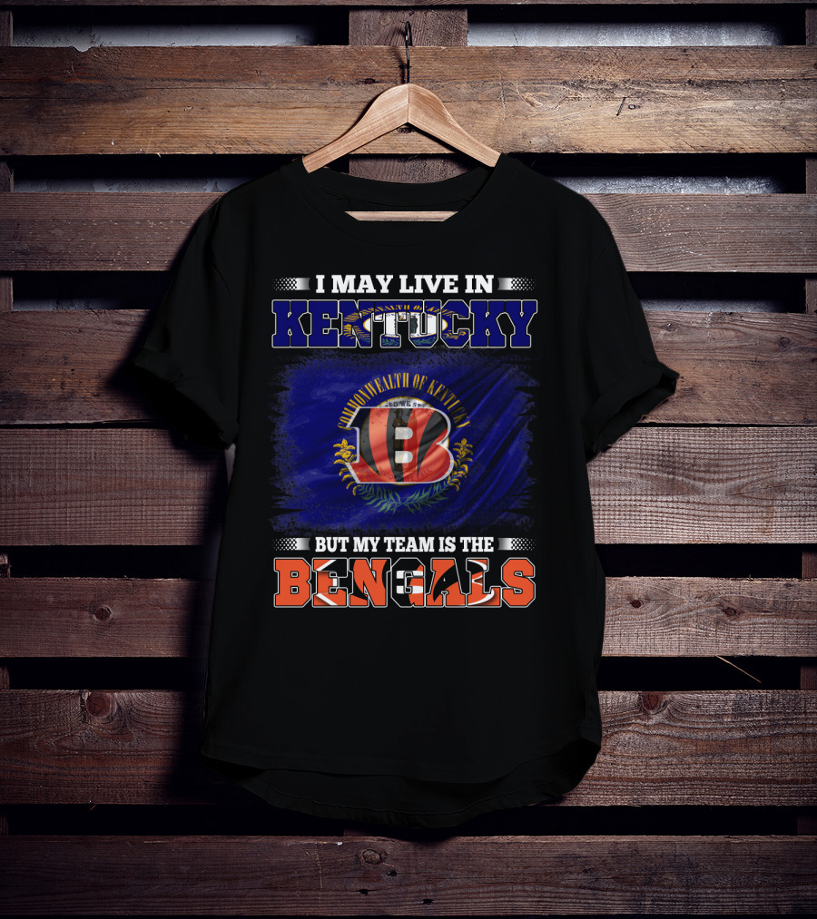 I May Live In Kentucky Commonwealth Flag But My Team Is The Bengals T-Shirt