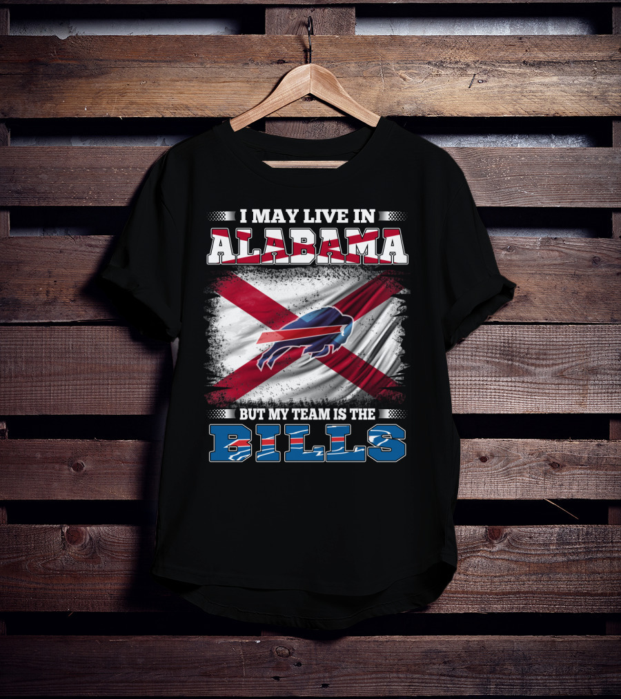 Alabama Resident With Buffalo Bills Loyalty NFL Football Team Spirit T-Shirt