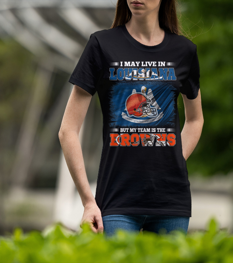 Louisiana Proud Cleveland Browns Fan Football Loyalty T-Shirt