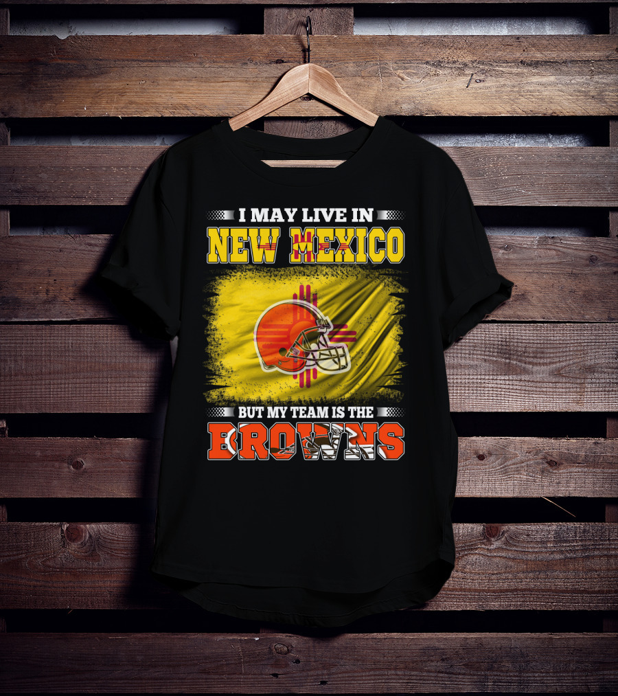 I May Live In New Mexico But My Team Is The Browns Zia Symbol Football Helmet T-Shirt