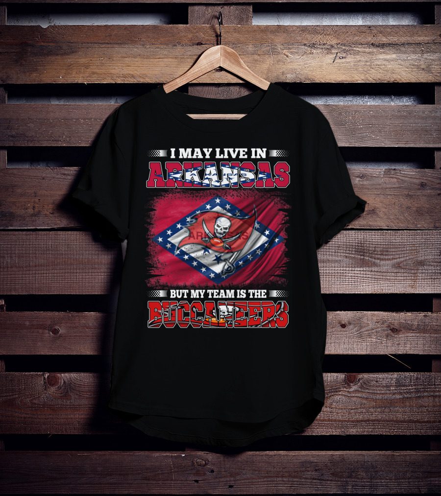 I May Live In Arkansas But My Team Is The Buccaneers Flag T-Shirt