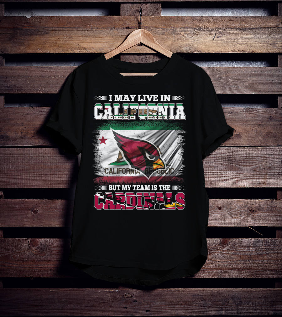 California Living My Team Cardinals California Republic Flag_VISIBLE TEXT T-Shirt