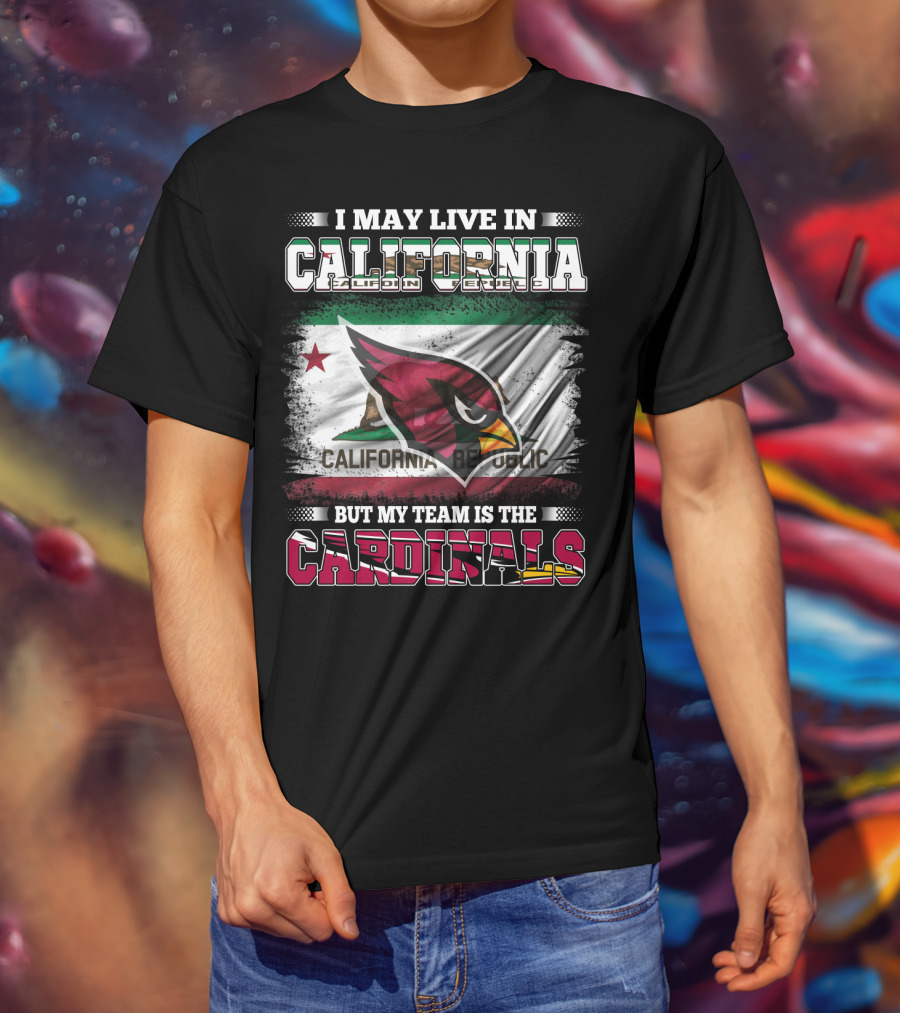 California Living My Team Cardinals California Republic Flag_VISIBLE TEXT T-Shirt