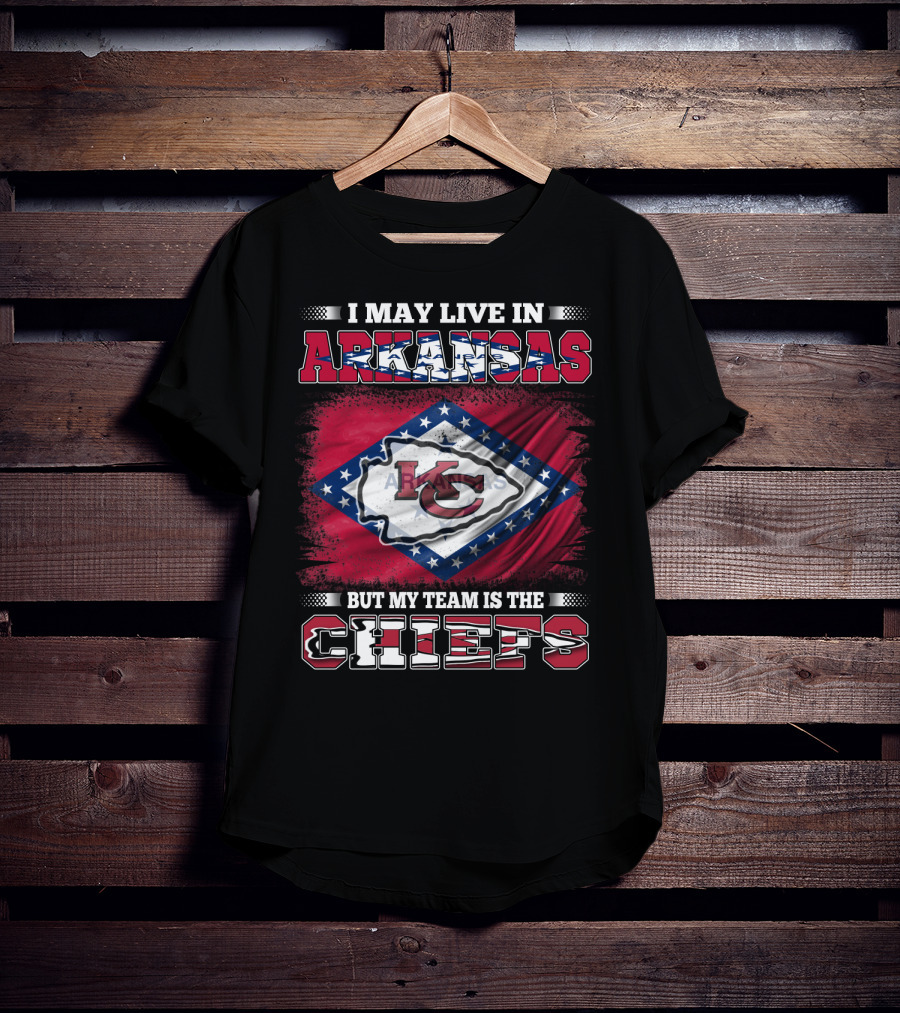 I May Live In Arkansas But My Team Is The Chiefs Kansas City KC Flag T-Shirt
