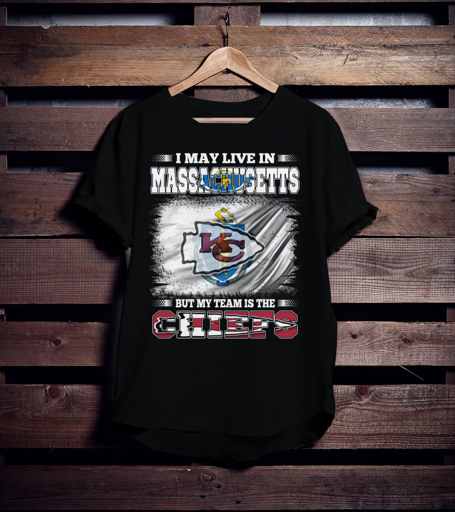 Massachusetts Resident Loyal To Kansas City Chiefs Football Team T-Shirt