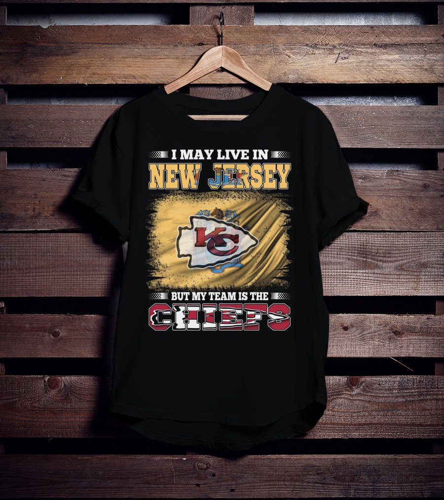 I May Live In New Jersey But My Team Is The Chiefs KC Crest T-Shirt