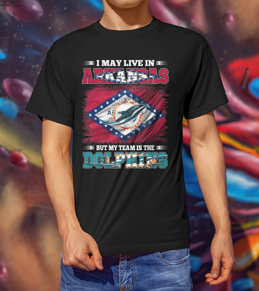 I May Live In Arkansas But My Team Is The Dolphins Flag T-Shirt