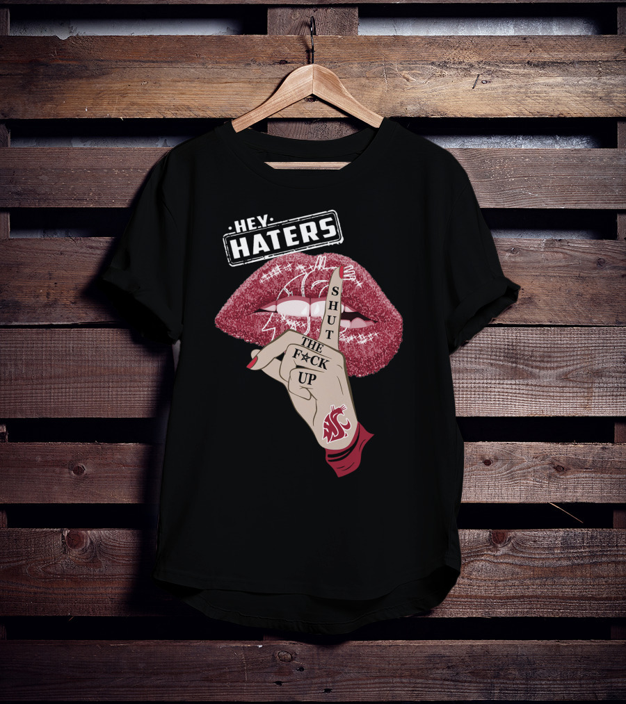 Washington State Cougars Hey Haters Shut The F Up Lip T-Shirt