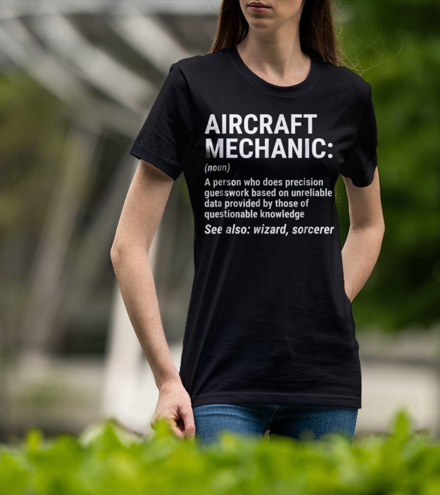 Aircraft Mechanic Funny Definition Precision Guesswork Wizard Sorcerer T-Shirt