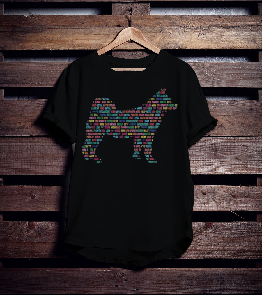 Akita Dog Kind Loyal Intelligent Love Help Breed Care Mom Dad Owner Best T-Shirt