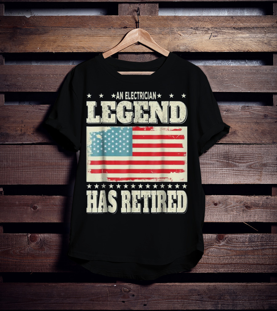 An Electrician Legend Has Retired American Flag T-Shirt