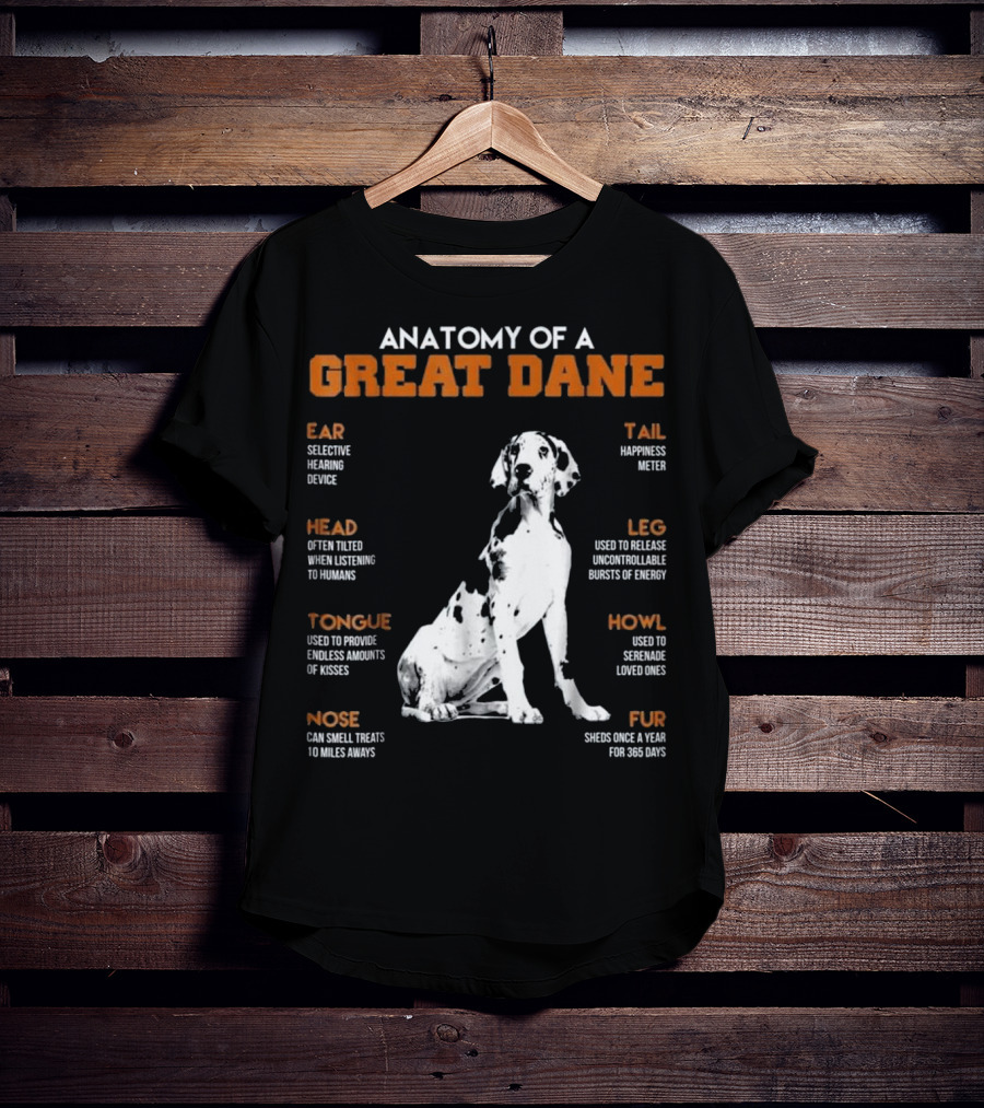 Anatomy Of A Great Dane Ear Tail Head Leg Tongue Howl Nose Fur T-Shirt