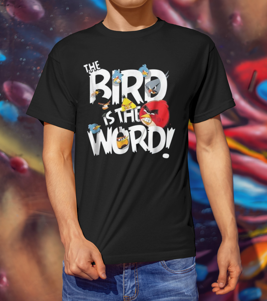 THE BIRD IS THE WORD Angry Birds T-Shirt