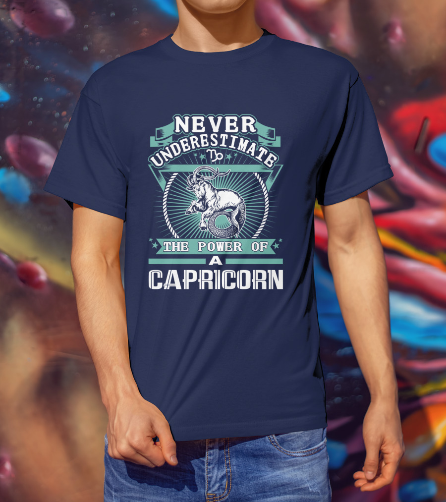 Never Underestimate The Power Of A Capricorn T-Shirt